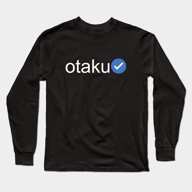 Verified Otaku (White Text) Long Sleeve T-Shirt by inotyler